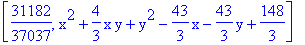 [31182/37037, x^2+4/3*x*y+y^2-43/3*x-43/3*y+148/3]